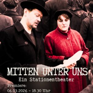 Mitten unter uns. - Stationentheater